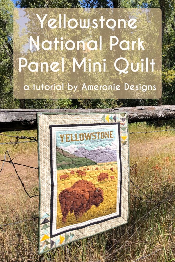 Mini quilt sewn with Yellowstone National Park Panel from Riley Blake Designs