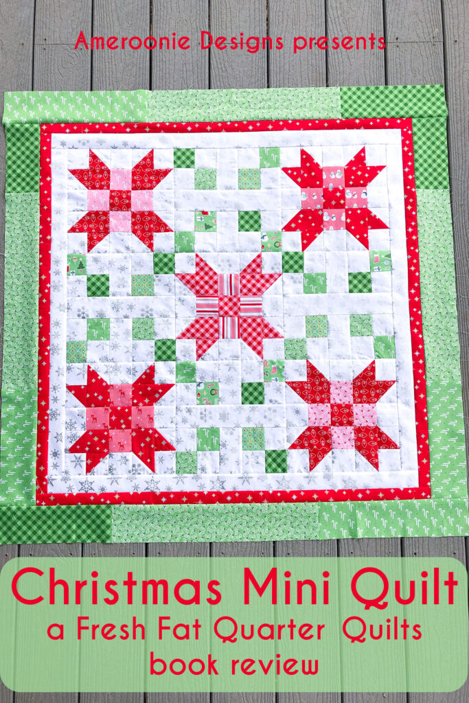 Quilt book review: a Christmas mini quilt based on blocks in the book Fresh Fat Quarter Quilts.